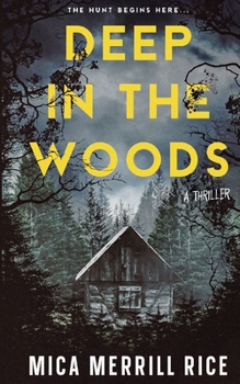 Paperback Deep in the Woods: A small town thriller Book
