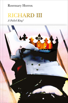 Richard III: A Failed King? (Penguin Monarchs) - Book  of the Penguin Monarchs