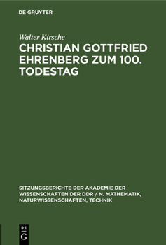 Christian Gottfried Ehrenberg Zum 100. Todestag: Ein Beitrag Zur Geschichte Der Mikroskopischen Hirnforschung