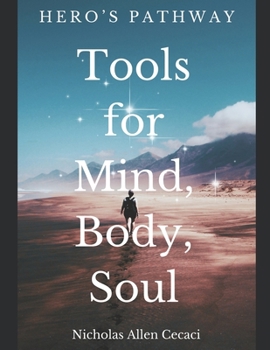 Hero’s Pathway: Tools for Mind, Body, Soul