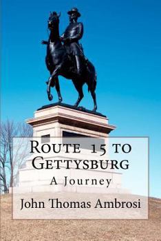 Paperback Route 15 to Gettysburg: A Journey Book