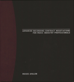 Hardcover Advanced Recording-Contract Negotiations for Music Industry Professionals Book