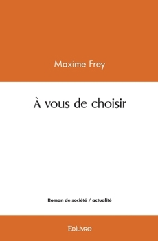 Paperback À vous de choisir [French] Book
