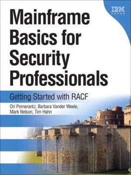 Paperback Mainframe Basics for Security Professionals: Getting Started with Racf (Paperback) Book