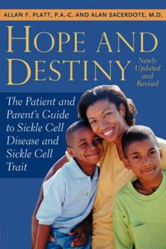 Paperback Hope and Destiny: A Patient's and Parent's Guide to Sickle Cell Disease and Sicle Cell Trait Book