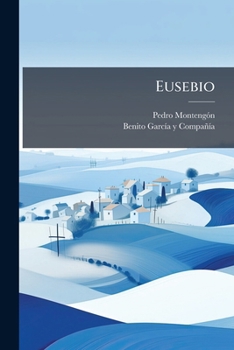 Paperback Eusebio: (1807. Viii, 343 P.)... [Spanish] Book