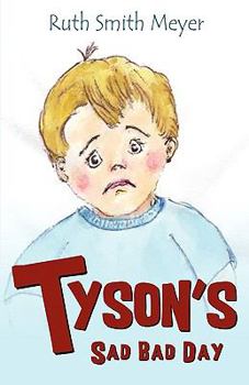 Paperback Tyson's Sad Bad Day Book
