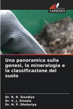 Una panoramica sulla genesi, la mineralogia e la classificazione del suolo (Italian Edition)