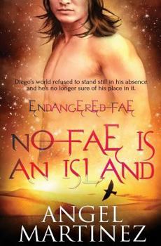 No Fae is an Island - Book #4 of the Endangered Fae