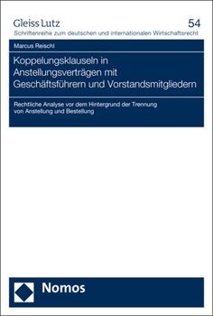 Paperback Koppelungsklauseln in Anstellungsvertragen Mit Geschaftsfuhrern Und Vorstandsmitgliedern: Rechtliche Analyse VOR Dem Hintergrund Der Trennung Von Anst [German] Book