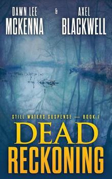 Dead Reckoning - Book #1 of the Still Waters