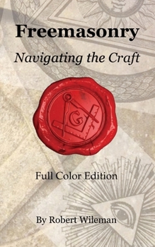 Freemasonry Navigating the Craft Beyond Initiation: Navigating the Craft Beyond Initiation