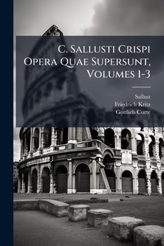 Paperback C. Sallusti Crispi Opera Quae Supersunt, Volumes 1-3 [Italian] Book
