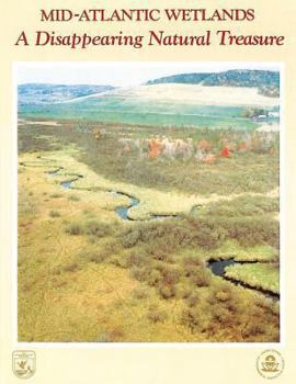 Paperback Mid-Atlantic Wetlands: A Disappearing Natural Treasure Book