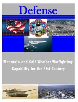 Paperback Mountain and Cold Weather Warfighting: Capability for the 21st Century Book