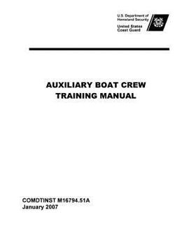 Paperback United States Coast Guard Auxiliary Boat Crew Training Manual Comdtinst M16794.51a Book