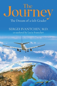 Paperback The Journey: The Dream of a 6th Grader Book