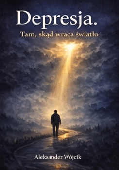 Paperback Depresja Tam, skąd wraca światlo [Polish] Book