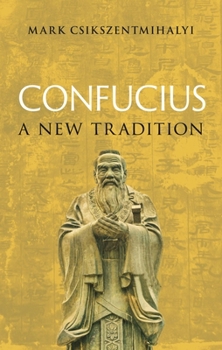 Hardcover Confucius: A New Tradition Book