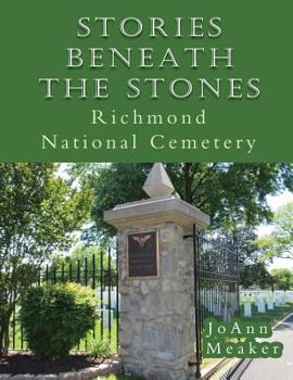 Paperback Stories Beneath the Stones: Richmond National Cemetery Book