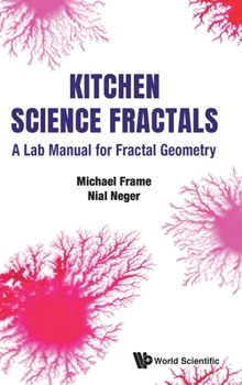 Hardcover Kitchen Science Fractals: A Lab Manual for Fractal Geometry Book
