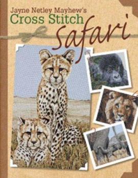 Hardcover Jayne Netley Mayhew's Cross Stitch Safari Book