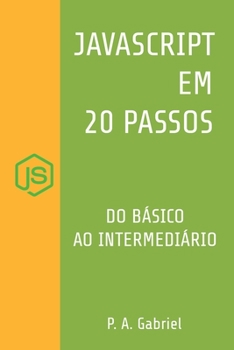 Paperback JavaScript em 20 Passos: Aprenda a Programar em JavaScript de Forma Fácil e Rápida [Portuguese] Book