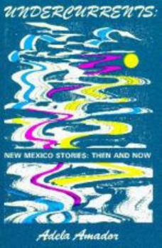 Paperback Undercurrents: New Mexico Stories, Then and Now Book