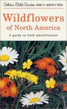 Wildflowers of North America: A Guide to Field Identification - Book  of the Golden Field Guide Series