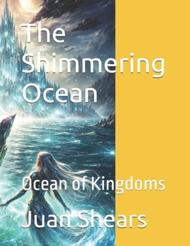 The Shimmering Ocean: Ocean of Kingdoms
