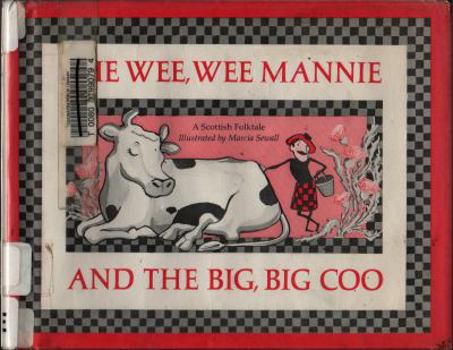 Hardcover The Wee, Wee Mannie and the Big, Big Coo: A Scottish Folk Tale Book