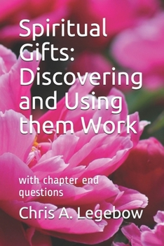 Paperback Spiritual Gifts: Discovering and Using them Work: with chapter end questions Book