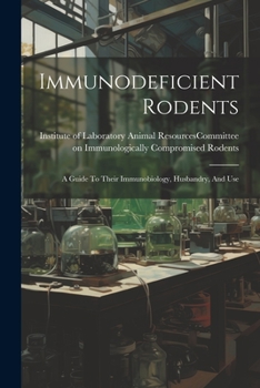 Paperback Immunodeficient Rodents: A Guide To Their Immunobiology, Husbandry, And Use Book