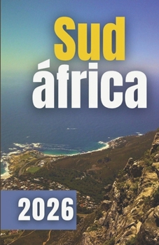 Paperback Guía de Viajes a Sudáfrica 2026 [Spanish] Book