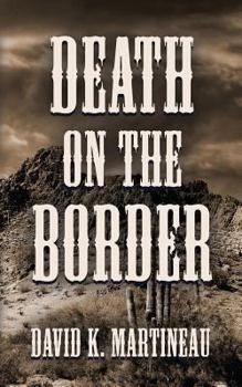 Paperback Death on the Border: A Western Mystery Novel Book
