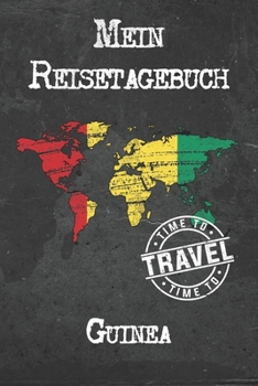 Mein Reisetagebuch Guinea-Bissau: 6x9 Reise Journal I Notizbuch mit Checklisten zum Ausf�llen I Perfektes Geschenk f�r den Trip nach Guinea-Bissau f�r jeden Reisenden