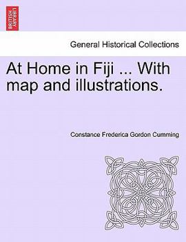 Paperback At Home in Fiji ... with Map and Illustrations, Vol. I Book