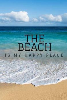 Paperback The Beach is my happy place: 120pg 6x9 journal Book