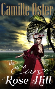 Paperback The Curse at Rose Hill: a regency Caribbean gothic romance Book