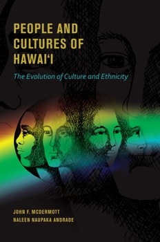 Paperback People and Cultures of Hawai'i: The Evolution of Culture and Ethnicity Book