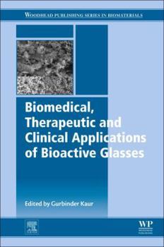 Paperback Biomedical, Therapeutic and Clinical Applications of Bioactive Glasses Book