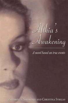 Paperback Althia's Awakening: A novel based on true events Book