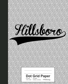 Paperback Dot Grid Paper: HILLSBORO Notebook Book