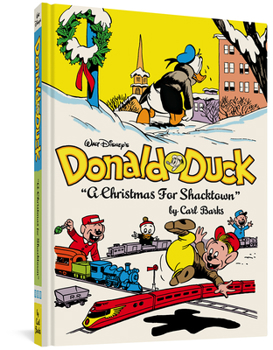 Hardcover Walt Disney's Donald Duck a Christmas for Shacktown: The Complete Carl Barks Disney Library Vol. 11 Book