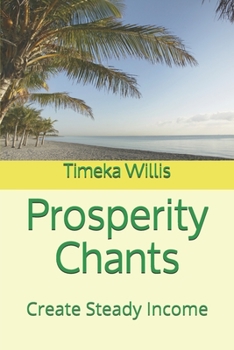 Paperback Prosperity Chants: Create Steady Income Book
