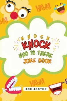 Paperback Knock Knock Who is There?: The Ultimate Knock Knock Joke Book for Kids Book
