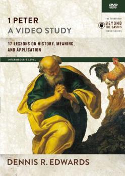 DVD 1 Peter, a Video Study: 17 Lessons on History, Meaning, and Application Book