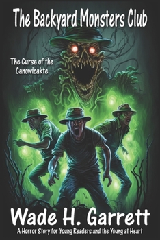 Paperback The Curse of the Canowicakte: A Horror Story for Young Readers and the Young at Heart Book