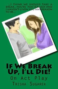 Paperback If We Break Up, I'll Die!: One Act Play Book