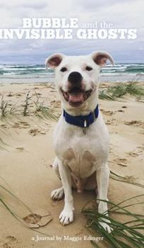 Hardcover Bubble and the Invisible Ghosts: a journal Book